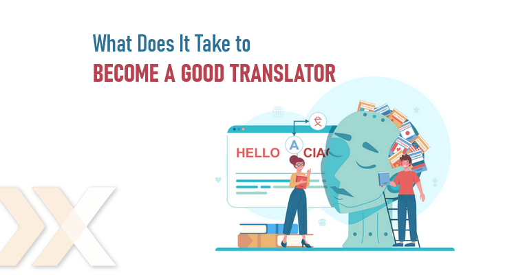 What Does It Take to Become a Good Translator